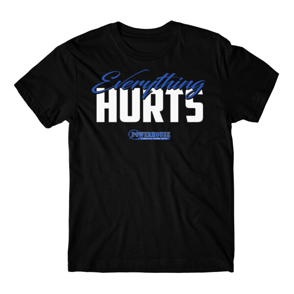 EVERYTHING HURTS - T-SHIRT - $RTYJMG$ Thumbnail