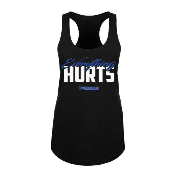 EVERYTHING HURTS - WOMEN'S TANK - $S2QDN9$ Thumbnail