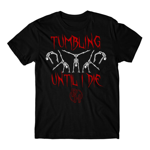 TUMBLING UNTIL I DIE - T-SHIRT Thumbnail
