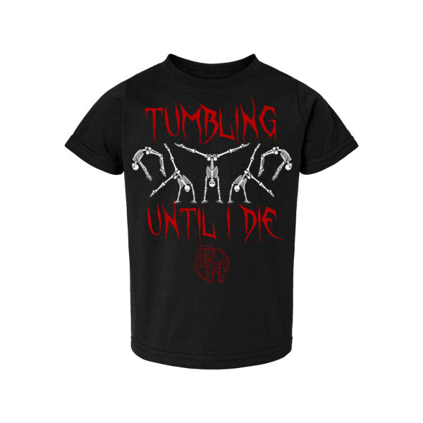 TUMBLING UNTIL I DIE - TODDLER T-SHIRT Thumbnail